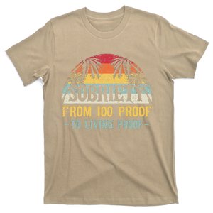 Sobriety Form 100 Proof To Living Proof Aa Na Anniversary T-Shirt