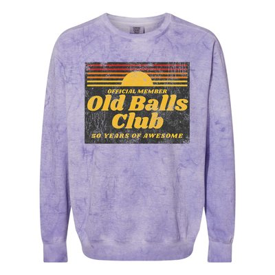 S Funny 50th Birthday Old Balls Club 50 Years Of Awesome Colorblast Crewneck Sweatshirt