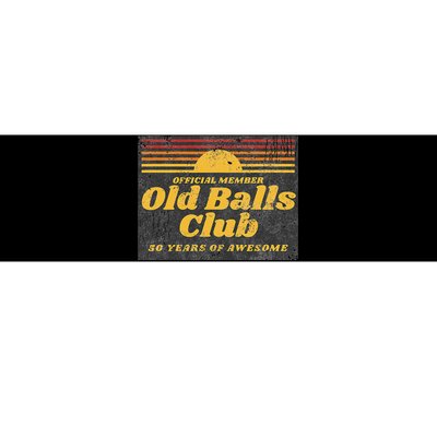 S Funny 50th Birthday Old Balls Club 50 Years Of Awesome Bumper Sticker