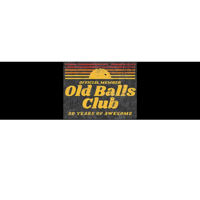 S Funny 50th Birthday Old Balls Club 50 Years Of Awesome Bumper Sticker