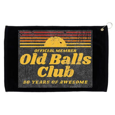 S Funny 50th Birthday Old Balls Club 50 Years Of Awesome Grommeted Golf Towel