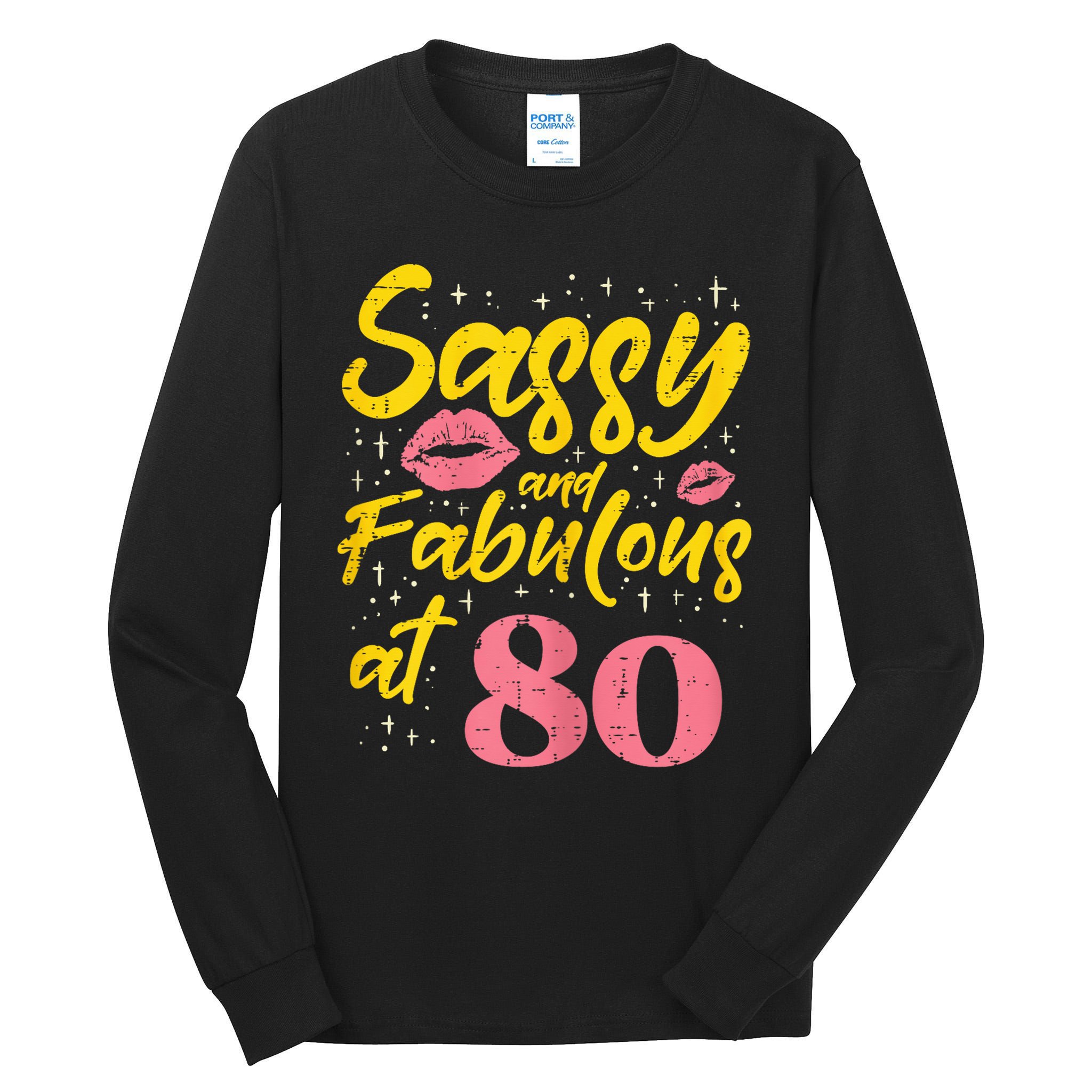 Sassy Fabulous 80 Year Old Happy 80th Birthday Tall Long Sleeve T-Shirt