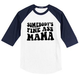 Somebodys Fine Ass Mama Funny Saying Milf Hot Momma Gift Baseball Sleeve Shirt