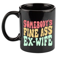 Somebodys Fine Ass ExWife Funny Sayings 11oz C Handle Ceramic Mug
