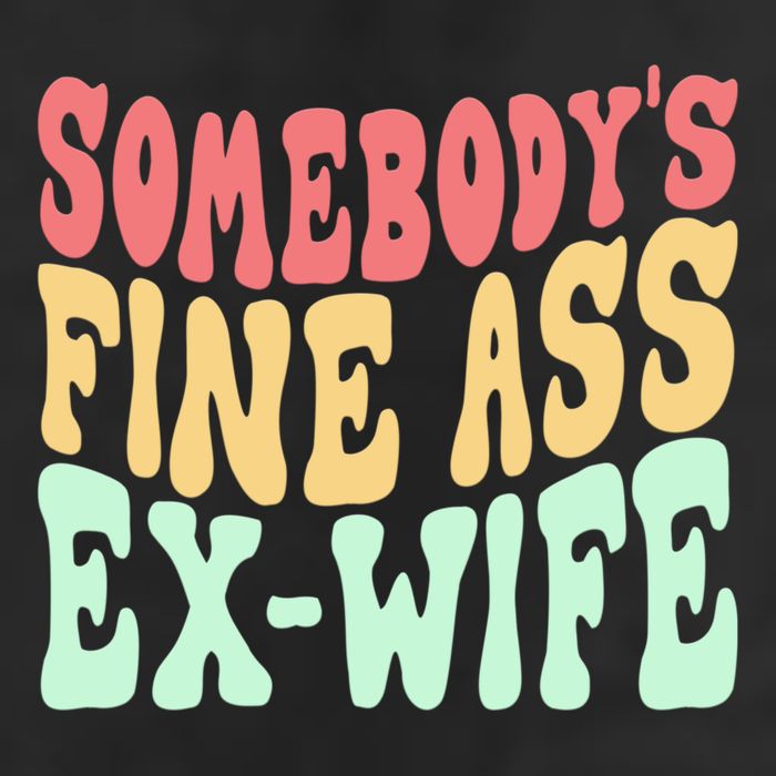 Somebodys Fine Ass ExWife Funny Sayings 11oz C Handle Ceramic Mug