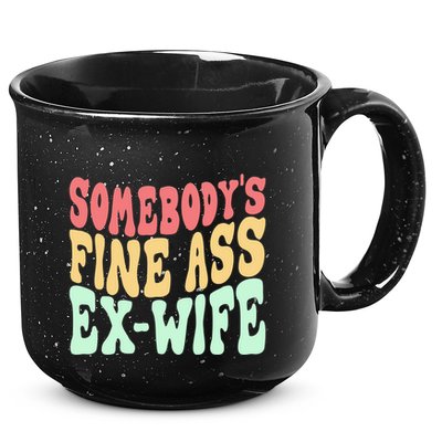 Somebodys Fine Ass ExWife Funny Sayings 15oz Campfire Ceramic Mug