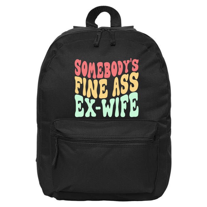 Somebodys Fine Ass ExWife Funny Sayings 16 in Basic Backpack
