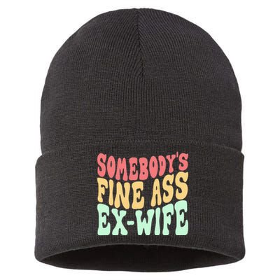 Somebodys Fine Ass ExWife Funny Sayings Sustainable Knit Beanie