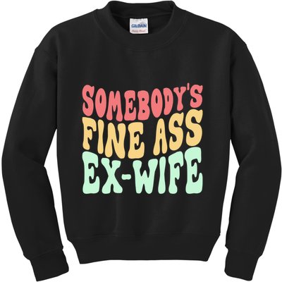 Somebodys Fine Ass ExWife Funny Sayings Kids Sweatshirt