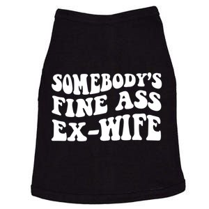 Somebodys Fine Ass ExWife Funny Sayings Doggie Tank