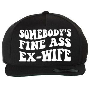 Somebodys Fine Ass ExWife Funny Sayings Wool Snapback Cap