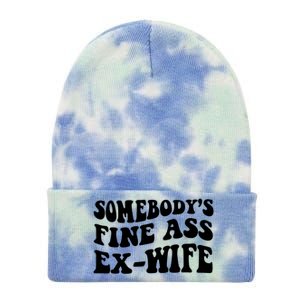 Somebodys Fine Ass ExWife Funny Sayings Tie Dye 12in Knit Beanie