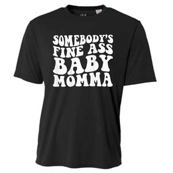 SomebodyS Fine Ass Baby Momma Cooling Performance Crew T-Shirt