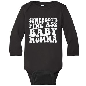 SomebodyS Fine Ass Baby Momma Baby Long Sleeve Bodysuit