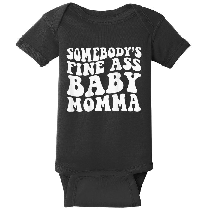 SomebodyS Fine Ass Baby Momma Baby Bodysuit