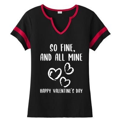 So Fine And All Mine Happy Valentine's Day Friend Love Gift Ladies Halftime Notch Neck Tee