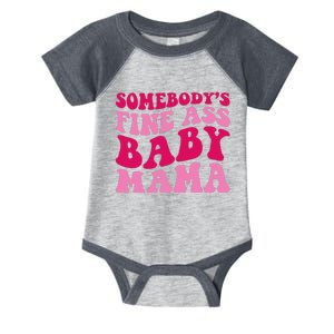 Somebody's Fine Ass Baby Mama Funny Mom Saying Cute Mom Infant Baby Jersey Bodysuit