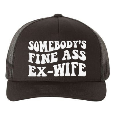 Somebody's Fine Ass ExWife Yupoong Adult 5-Panel Trucker Hat