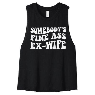 Somebody's Fine Ass ExWife Women's Racerback Cropped Tank