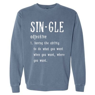 Single Funny Anti Valentines Day Gift Love Cool Gift Garment-Dyed Sweatshirt