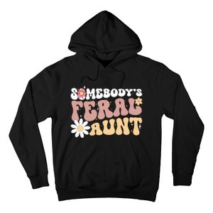 SomebodyS Feral Aunt Hoodie