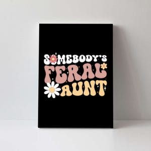 SomebodyS Feral Aunt Canvas