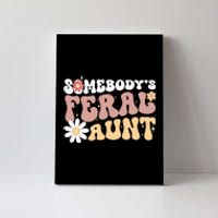 SomebodyS Feral Aunt Canvas