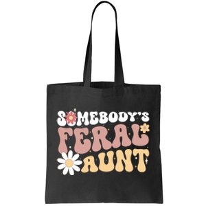 SomebodyS Feral Aunt Tote Bag