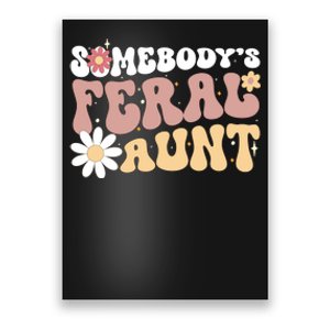 SomebodyS Feral Aunt Poster