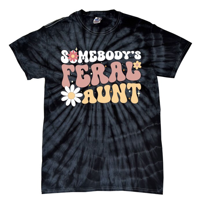 SomebodyS Feral Aunt Tie-Dye T-Shirt