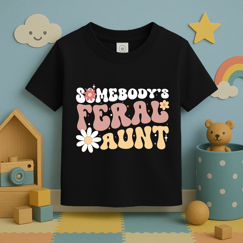 SomebodyS Feral Aunt Toddler T-Shirt