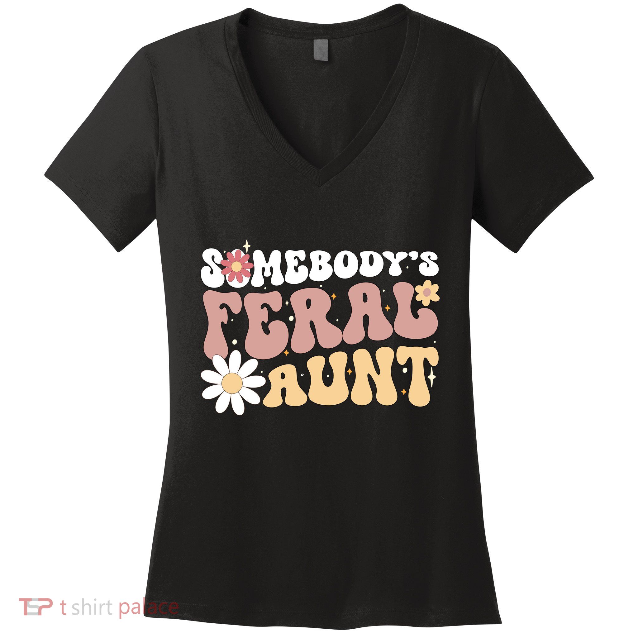 SomebodyS Feral Aunt Women's V-Neck T-Shirt