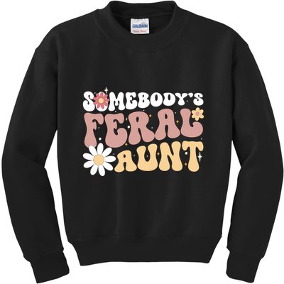 SomebodyS Feral Aunt Kids Sweatshirt
