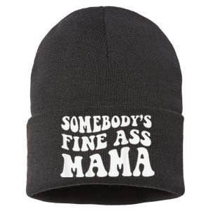 Somebodys Fine Ass Mama Funny Saying Milf Hot Momma Sustainable Knit Beanie