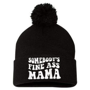 Somebodys Fine Ass Mama Funny Saying Milf Hot Momma Pom Pom 12in Knit Beanie