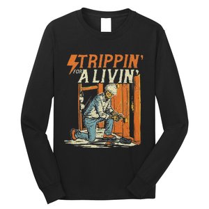 Stripping For A Living Electrical Electrician Long Sleeve Shirt