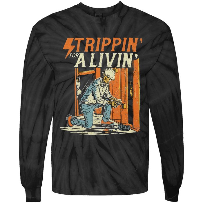 Stripping For A Living Electrical Electrician Tie-Dye Long Sleeve Shirt