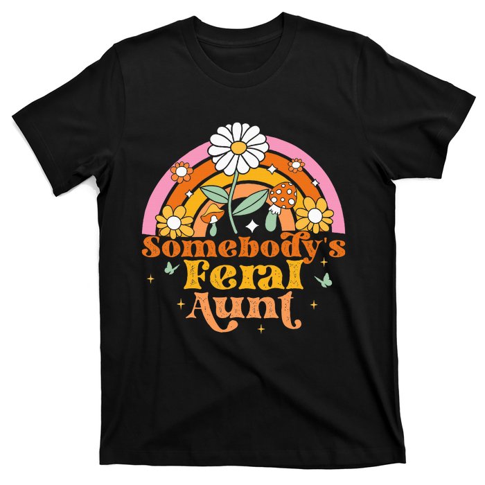 Somebody's Feral Aunt  T-Shirt