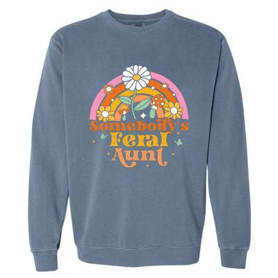 Somebody's Feral Aunt  Garment-Dyed Sweatshirt