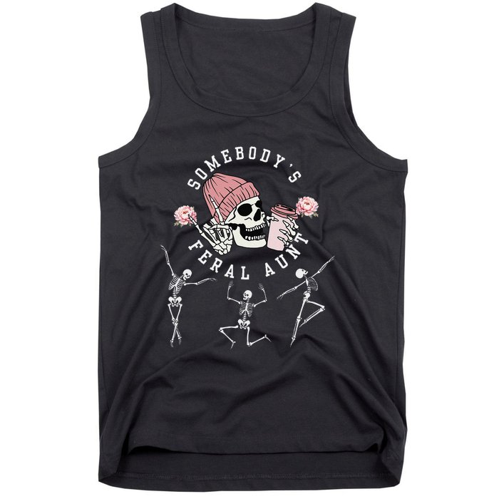 SomebodyS Feral Aunt Aunt Halloween Skeleton MotherS Day Tank Top