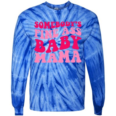 Somebodys Fine Ass Mama Funny Mom Saying Cute Mom Gift Tie-Dye Long Sleeve Shirt