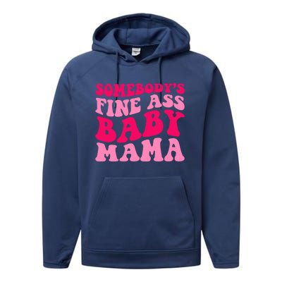 Somebodys Fine Ass Mama Funny Mom Saying Cute Mom Gift Performance Fleece Hoodie