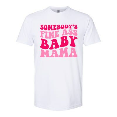 Somebodys Fine Ass Mama Funny Mom Saying Cute Mom Gift Softstyle CVC T-Shirt