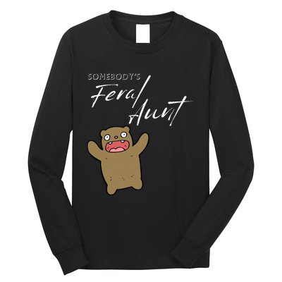 Somebody's Feral aunt Cute Funny Aunty Bear Birthday Long Sleeve Shirt