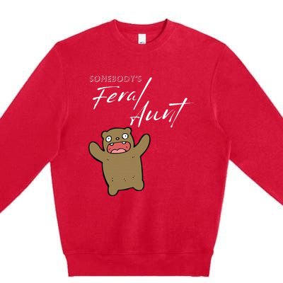 Somebody's Feral aunt Cute Funny Aunty Bear Birthday Premium Crewneck Sweatshirt