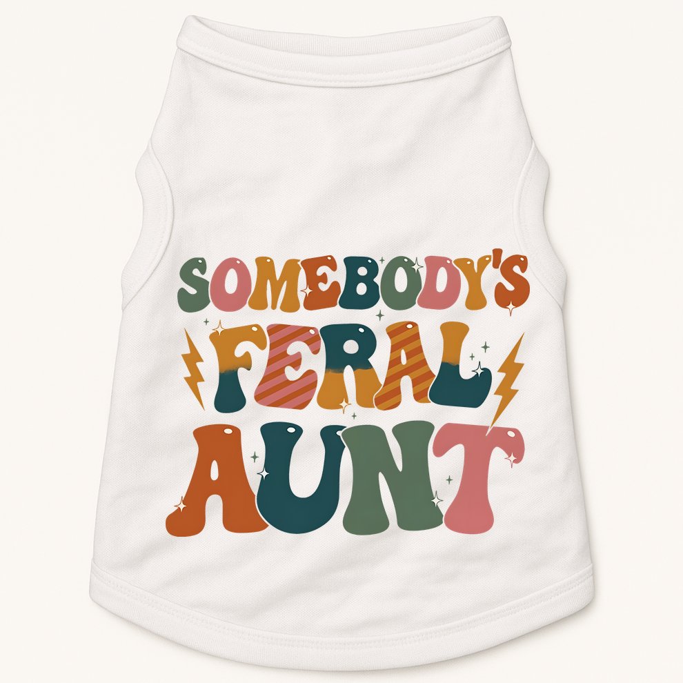 Somebodys Feral Aunt Auntie Family Doggie Tank