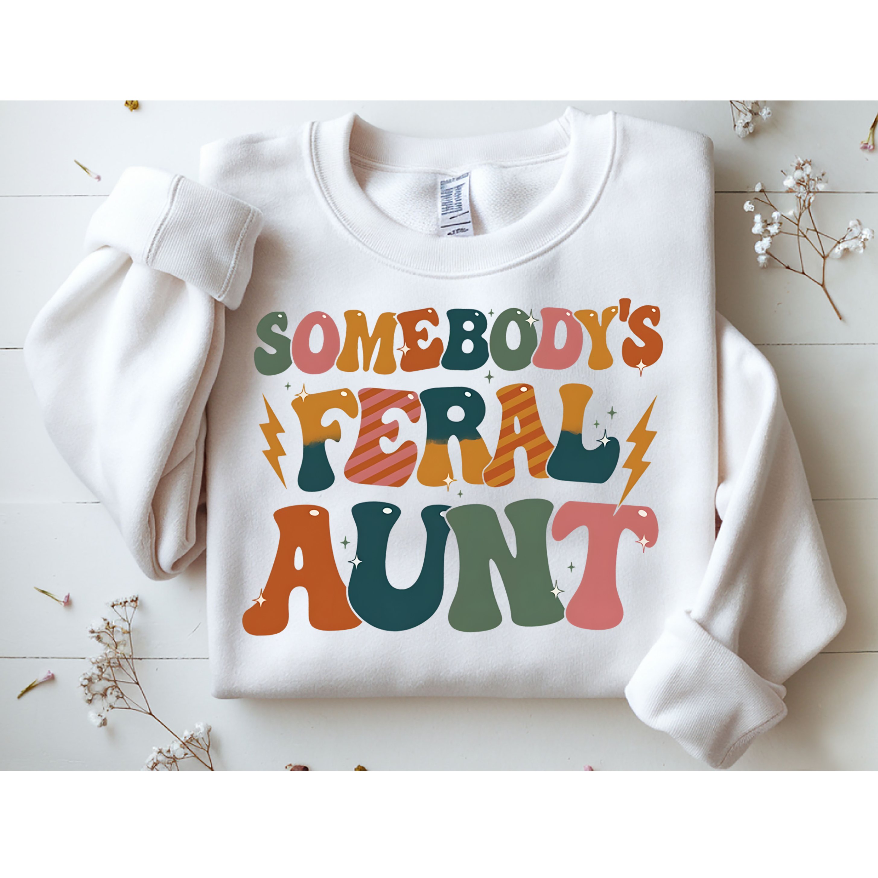 Somebodys Feral Aunt Auntie Family Sweatshirt