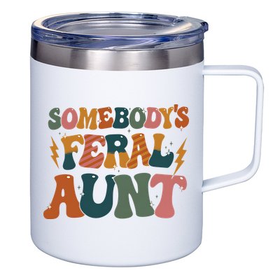 Somebodys Feral Aunt Auntie Family 12oz Stainless Steel Coffee Mug
