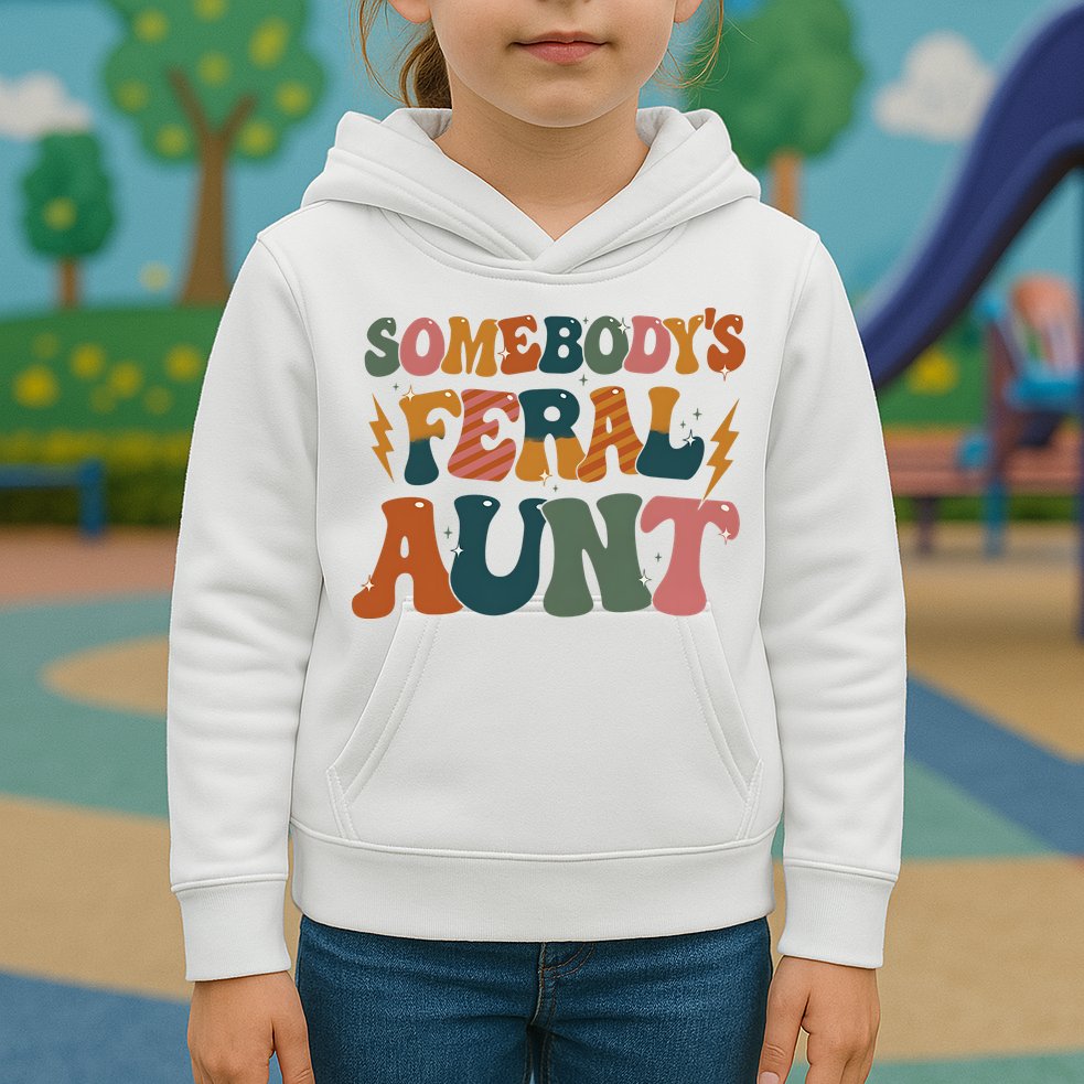 Somebodys Feral Aunt Auntie Family Kids Hoodie