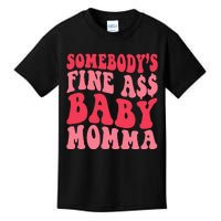 Somebody's Fine As Baby Momma Funny Mom Mama Saying Retro Kids T-Shirt